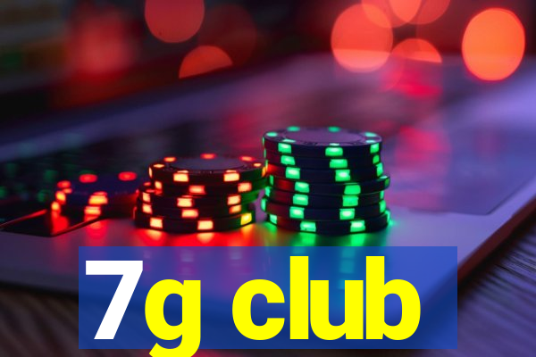 7g club